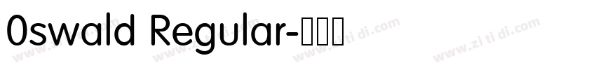 0swald Regular字体转换